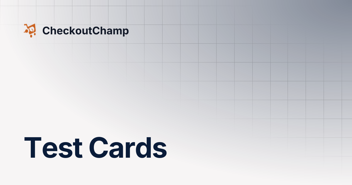 Test Cards | CheckoutChamp