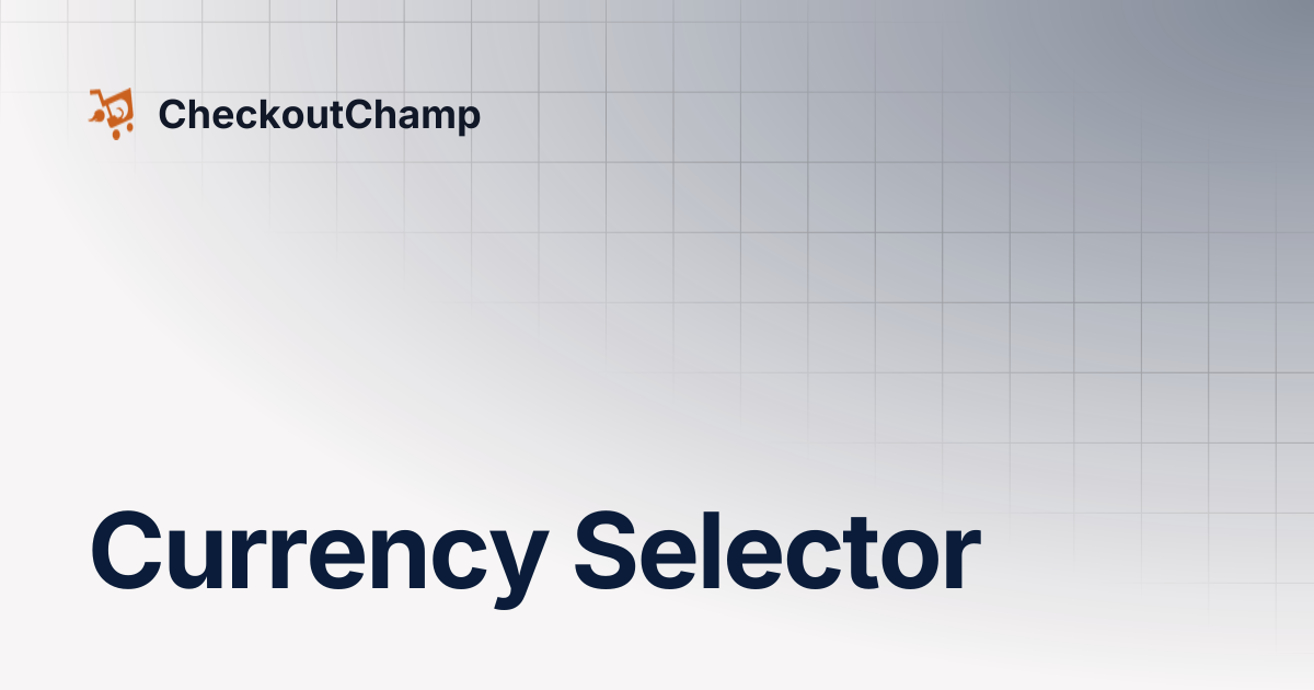 Currency Selector | CheckoutChamp