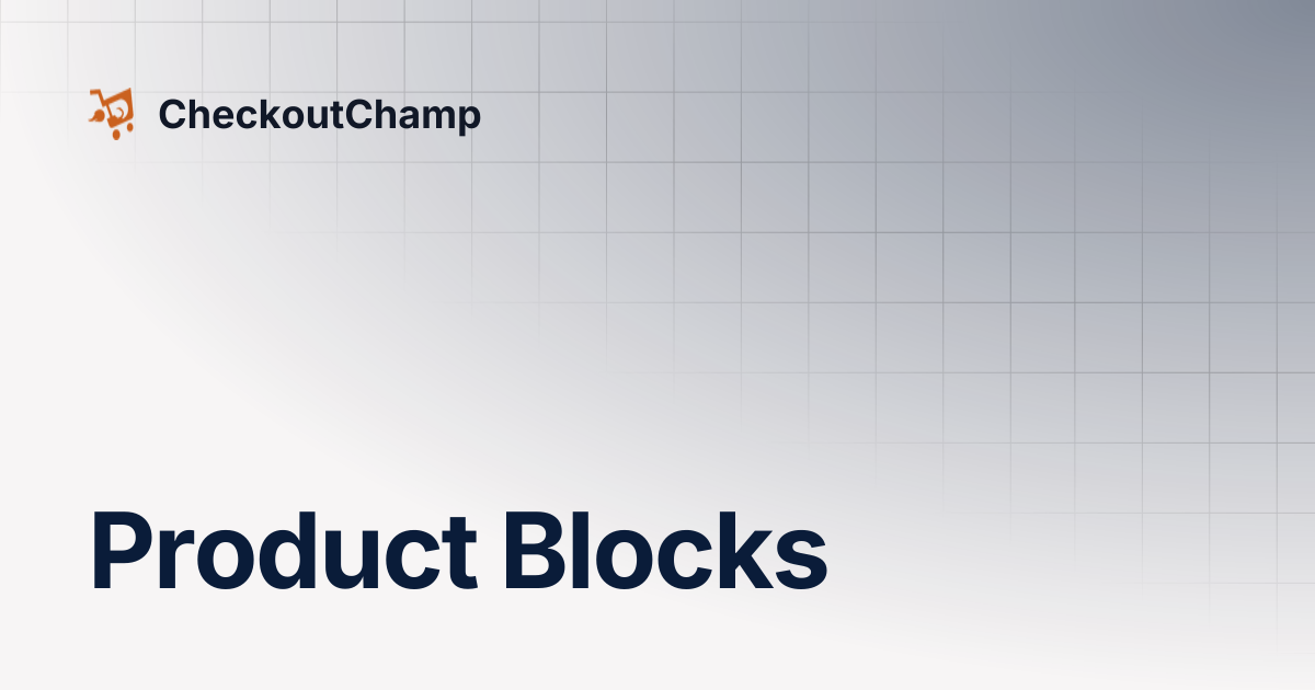 Product Blocks | CheckoutChamp